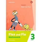 Flex und Flo 3. Themenheft Raum und Form: Für die Ausleihe. Für Bayern