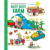 Richard Scarrys Busy Busy Farm