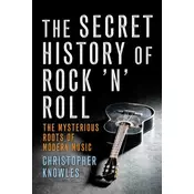 Secret History of Rock n Roll