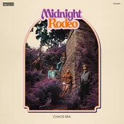 Midnight Rodeo - Chaos Era (LP)