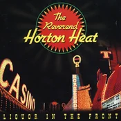 Reverend Horton Heat - Liquor In The Front (Reissue) (LP)