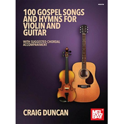 DUNCAN:100 GOSPEL SONGS AND HYMNS FOR VIOLIN AND GUITAR