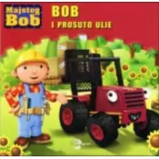 Bob i prosuto ulje - Majstor Bob