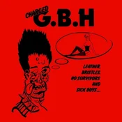 G.B.H. - Leather, Bristles, No Survivors And Sick Boys... (LP)