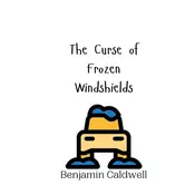 The Curse of Frozen Windshields