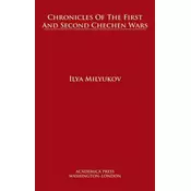 Chronicles of The First and Second Chechen Wars