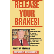 Release Your Brakes!