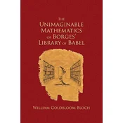 Unimaginable Mathematics of Borges Library of Babel