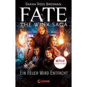 Fate - The Winx Saga (Band 2) - Ein Feuer wird entfacht