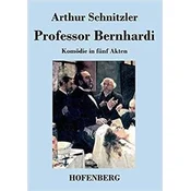 Professor Bernhardi/Arthur Schnitzler