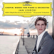 CHOPIN:WORKS FOR piano & ORCHESTRA/JAN LISIECKI