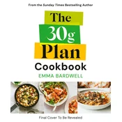The 30g Plan Cookbook
