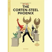 Spy Seal Volume 1: The Corten-Steel Phoenix