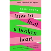 How to Heal a Broken Heart