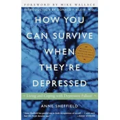 How You Can Survive When Theyre Depressed