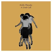 Holly Throsby - A Loud Call (LP)