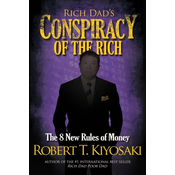 Rich Dads Conspiracy of the Rich