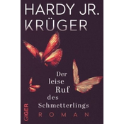 Der leise Ruf des Schmetterlings