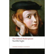 Twelfth Night, or What You Will: The Oxford Shakespeare