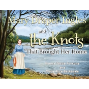 Mary Draper Ingles and the Knots That Brought Her Home