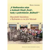 V Bulharsku nám s hrdostí říkali ,Češi‘, tady s pohrdáním ,Bulhaři