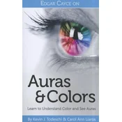 Edgar Cayce On Auras & Colors