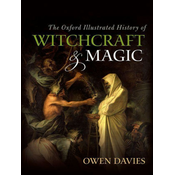Oxford Illustrated History of Witchcraft and Magic