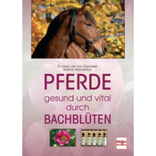 Pferde gesund und vital durch Bachblüten