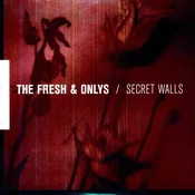 The Fresh & Onlys - Secret Walls EP (Limited Edition) (EP)