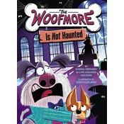 WOOFMORE02 WOOFMORE IS NOT HAUNTED