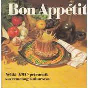 BON APPETIT - VELIKI AMC PRIRUCNIK SAVREMENOG KUHARSTVA