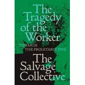 The Tragedy of the Worker