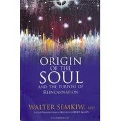 Origin of the Soul and the Purpose of Reincarnation