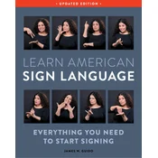 Learn American Sign Language, Updated Edition