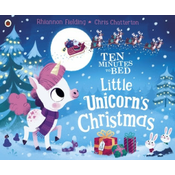 WEBHIDDENBRAND Ten Minutes to Bed: Little Unicorn's Christmas