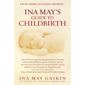 Ina Mays Guide to Childbirth