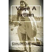 Viaje A Ixtlan