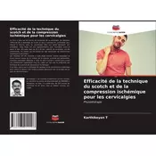 Efficacité de la technique du scotch et de la compression ischémique pour les cervicalgies
