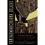 Fantasmagoriana Deluxe: A Combined Edition of Fantasmagoriana and Tales of the Dead