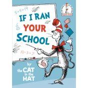 If I Ran Your School-by the Cat in the Hat