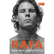 Rafa. Mein Weg an die Spitze