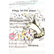 Elegy On Toy Piano