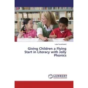 Giving Children a Flying Start in Literacy with Jolly Phonics