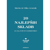 AVSENIK:20 NAJLEPŠIH SKLADB ZA KLAVIR IN HARMONIKO ZVEZEK 20