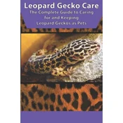 Leopard Gecko Care: The Complete Guide to Caring for and Keeping Leopard Geckos as Pets
