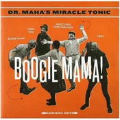 Dr. Mahas Miracle Tonic - Boogie Mama! (LP)