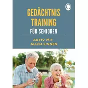 Gedächtnistraining für Senioren | Aktiv mit allen Sinnen