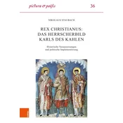 Rex christianus: Das Herrscherbild Karls des Kahlen
