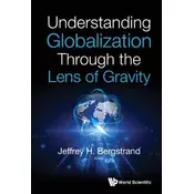 Understanding Globalization Through The Lens Of Gravity
