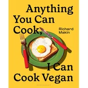 Anything You Can Cook, I Can Cook Vegan